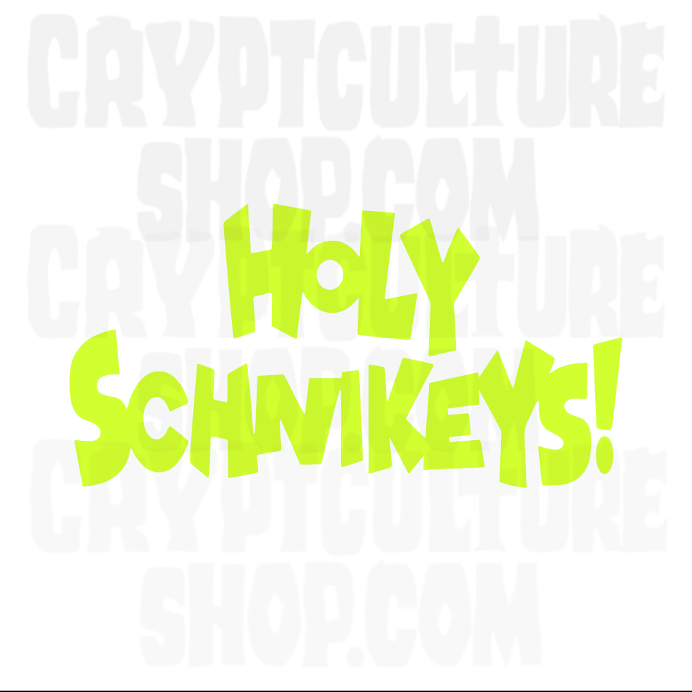 HOLY SCHNIKEYS!