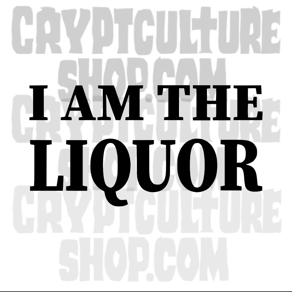 TRAILER PARK BOYS -  Lahey "I am the Liquor"