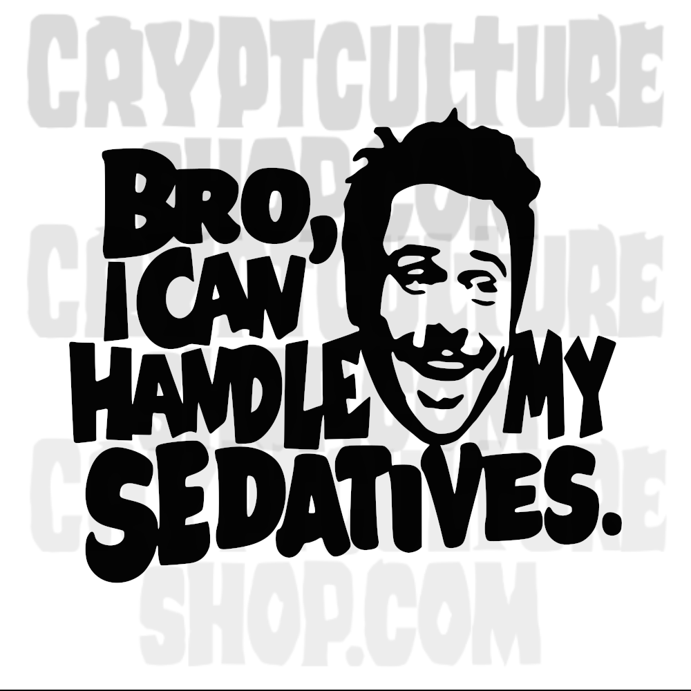 ALWAYS SUNNY IN PHILIDELPHIA - Charlie "Bro, I Can Handle My Sedatives."