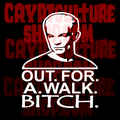 BUFFY THE VAMPIRE SLAYER - Spike "Out. For. a. Walk. B!tch."