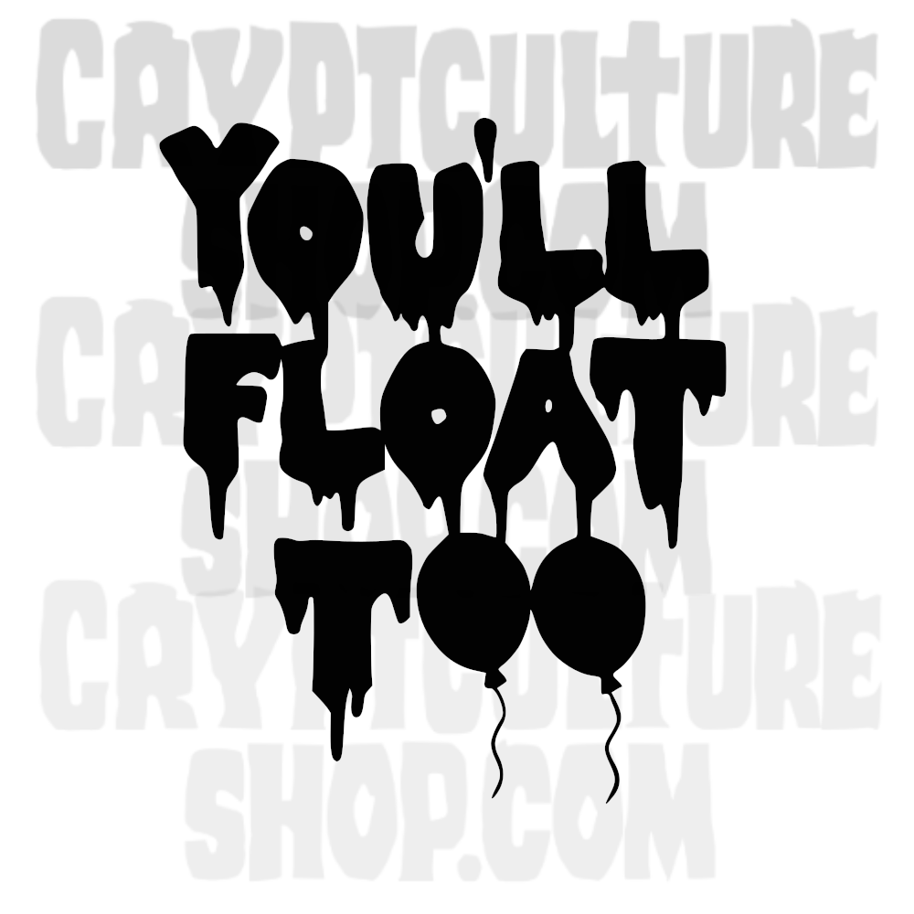 IT - You'll Float Too